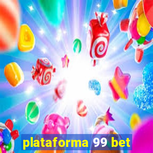 plataforma 99 bet